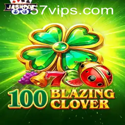 The Enchanting World of 100BlazingClover: A New Gaming Adventure Awaits